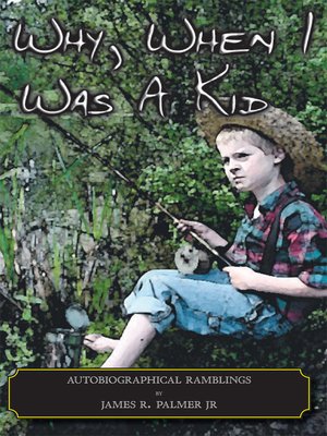 cover image of Why, When I Was A Kid